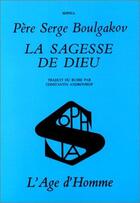 Couverture du livre « La Sagesse De Dieu » de Serge Boulgakov aux éditions L'age D'homme