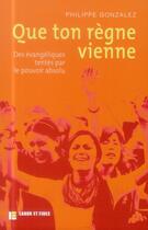 Couverture du livre « Que ton règne vienne » de Philippe Gonzalez aux éditions Labor Et Fides