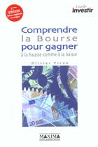 Couverture du livre « Comprendre la bourse bourse pour gagner a la hausse comme a la baisse - 11e ed. » de Olivier Picon aux éditions Maxima