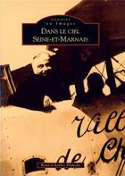 Couverture du livre « Dans le ciel seine-et-marnais » de Rene-Charles Plancke aux éditions Editions Sutton