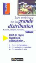 Couverture du livre « Les metiers de la grande distribution » de Le Prat B. aux éditions Studyrama