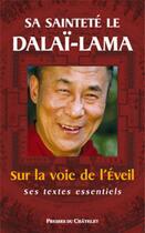 Couverture du livre « Sur la voie de l'éveil » de Dalai-Lama aux éditions Archipel