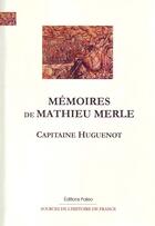 Couverture du livre « Mémoires de Mathieu Merle, capitaine Huguenot » de  aux éditions Paleo