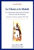 Couverture du livre « Le christ et le mahdi t.7 » de Camillo Ballin aux éditions Editions De Paris