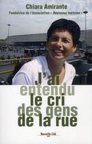 Couverture du livre « J'ai entendu le cri des gens de la rue » de Chiara Amirante aux éditions Nouvelle Cite