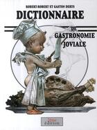 Couverture du livre « Dictionnaire de gastronomie joviale » de Robert-Robert/D aux éditions 2eme Edition