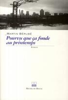 Couverture du livre « Pourvu que ça fonde au printemps » de Martin Berube aux éditions Michel De Maule
