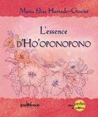 Couverture du livre « L'essence d'Ho'oponopono » de Maria-Elisa Hurtado-Graciet aux éditions Jouvence