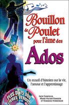 Couverture du livre « Bouillon de poulet pour l'âme des ados » de  aux éditions Beliveau