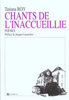 Couverture du livre « Chants de l'inaccueillie » de Tatiana Roy aux éditions Domens