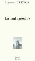 Couverture du livre « La balançoire » de Laurence Creton aux éditions Elan Sud