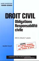 Couverture du livre « Droit Civil ; Obligations Et Responsabilite Civile ; Annee 1999-2000 » de Valerie Toulet aux éditions Paradigme Cpu