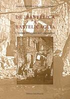 Couverture du livre « De Bastelica à Bastelicaccia ; l'homme et l'espace en Corse-du-Sud » de Jean-Jacques Usciati et Francis Pomponi aux éditions Alain Piazzola