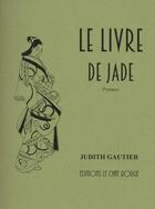 Couverture du livre « Le livre de Jade » de Judith Gautier aux éditions Le Chat Rouge