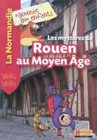 Couverture du livre « Les mysteres de Rouen au Moyen Age » de  aux éditions La Petite Boite