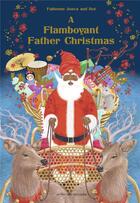 Couverture du livre « A flamboyant father christmas » de Jonca/Iloe aux éditions Atelier Des Nomades