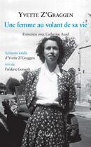Couverture du livre « Une femme au volant de sa vie » de Yvette Z'Graggen aux éditions Éditions De L'aire
