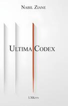 Couverture du livre « Ultima codex » de Ziane Nabil aux éditions Lxkeys