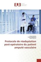 Couverture du livre « Protocole de readaptation post-operatoire du patient ampute vasculaire » de Julien Demets aux éditions Editions Universitaires Europeennes