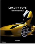 Couverture du livre « Luxury toys t.2 ; top of the world » de  aux éditions Teneues - Livre