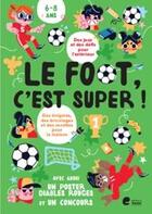 Couverture du livre « Le foot, c'est super ! » de Annouck Thibaut aux éditions Editions Erasme