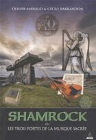 Couverture du livre « Shamrock ou les trois portes de la musique sacrée » de Olivier Manaud et Cecile Barrandon aux éditions Dervy