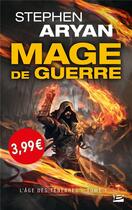 Couverture du livre « L'âge des ténèbres Tome 1 : mage de guerre » de Stephen Aryan aux éditions Bragelonne