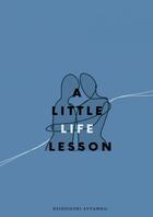 Couverture du livre « A Little Life Lesson » de Dzidziguri Avtandil aux éditions Thebookedition.com