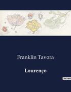 Couverture du livre « Lourenço » de Franklin Tavora aux éditions Culturea