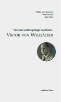 Couverture du livre « Vers une anthropologie medicale : viktor von weizsacker » de Oury/Ledoux aux éditions D'une