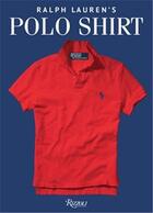 Couverture du livre « The polo shirt » de Lauren Ralph aux éditions Rizzoli