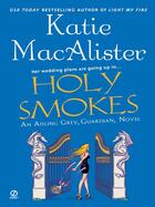 Couverture du livre « Holy Smokes » de Katie Macalister aux éditions Penguin Group Us