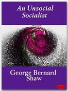 Couverture du livre « An Unsocial Socialist » de George Bernard Shaw aux éditions Ebookslib