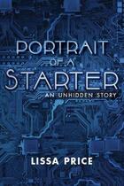 Couverture du livre « Portrait of a Starter (Short Story) » de Lissa Price aux éditions Rhcb Digital