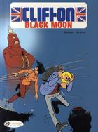 Couverture du livre « Clifton t.4 ; black moon » de Michel Rodrigue et Bob De Groot aux éditions Cinebook