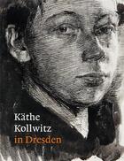 Couverture du livre « Käte Kollwitz in Dresden » de  aux éditions Paul Holberton