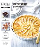 Couverture du livre « Pâtisserie ; premiers pas » de Thomas Feller aux éditions Hachette Pratique