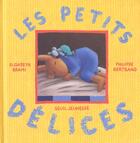 Couverture du livre « Les petits delices » de Brami/Bertrand aux éditions Seuil Jeunesse