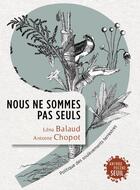 Couverture du livre « Nous ne sommes pas seuls ; politique des soulèvements terrestres » de Lena Balaud et Antoine Chopot aux éditions Seuil