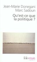 Couverture du livre « Qu'est-ce que la politique ? » de Sadoun/Donegani aux éditions Folio