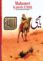 Couverture du livre « Mahomet la parole d'allah » de Anne-Marie Delcambre aux éditions Gallimard