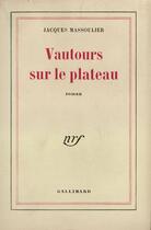 Couverture du livre « Vautours Sur Le Plateau » de Massoulier J aux éditions Gallimard