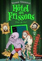 Couverture du livre « Hôtel des frissons Tome 10 : crac de fin ! » de Joelle Dreidemy et Vincent Villeminot aux éditions Nathan