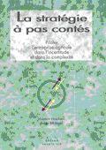 Couverture du livre « La stratégie à pas contés » de Maurice Guichard et Reine Michaud aux éditions Educagri