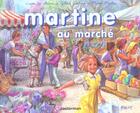 Couverture du livre « Martine au marche » de Marlier Marcel aux éditions Casterman