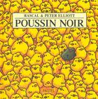 Couverture du livre « Poussin noir » de Rascal et Peter Elliott aux éditions Ecole Des Loisirs