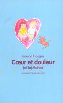 Couverture du livre « Coeur et douleur (et taj mahal) » de Haugen Tormod / Nadj aux éditions Ecole Des Loisirs