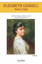 Couverture du livre « Nord et sud » de Elizabeth Gaskell aux éditions Fayard