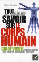 Couverture du livre « Tout ce que vous avez toujours voulu savoir sur le corps humain » de Sylvie Deraime aux éditions Hatier