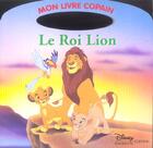 Couverture du livre « Le Roi Lion » de Disney aux éditions Disney Hachette